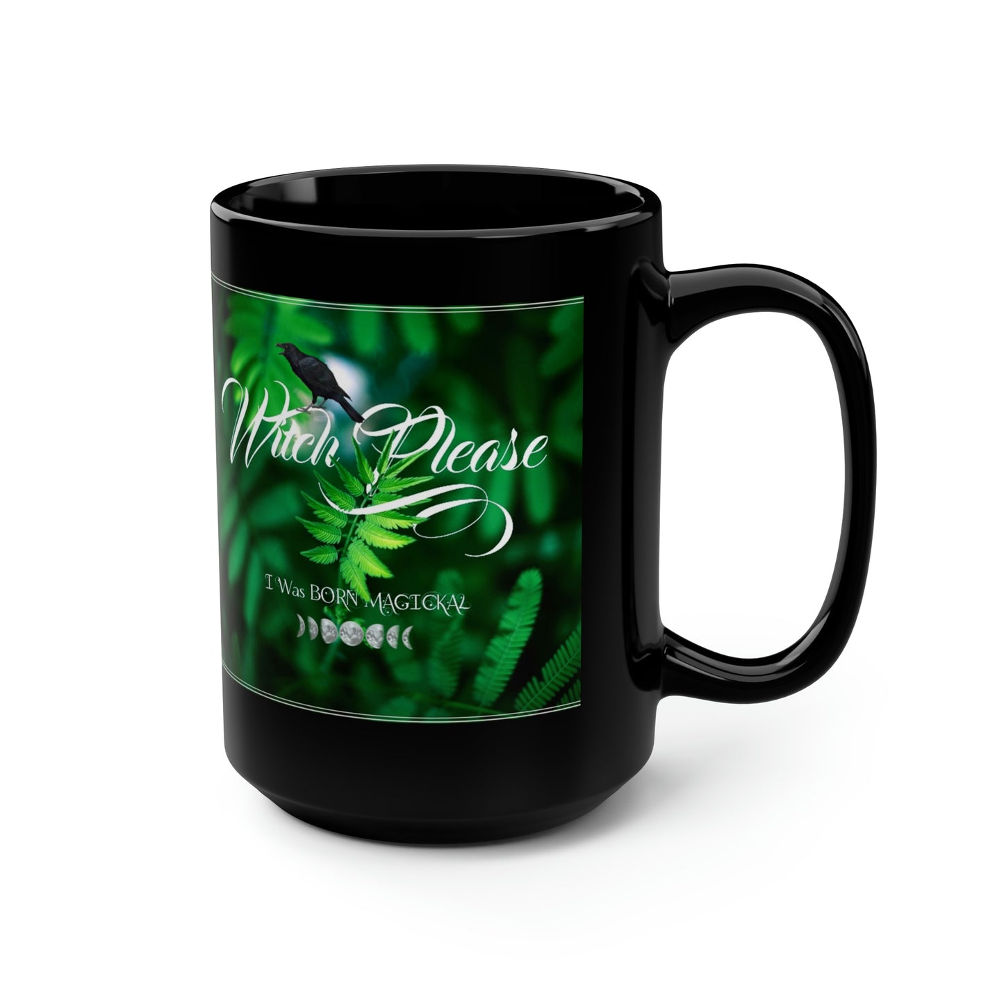 Witch Please I Was Born Magickal, Coffee Mug, Gift For Her, Gift For Him, Unique Gifts