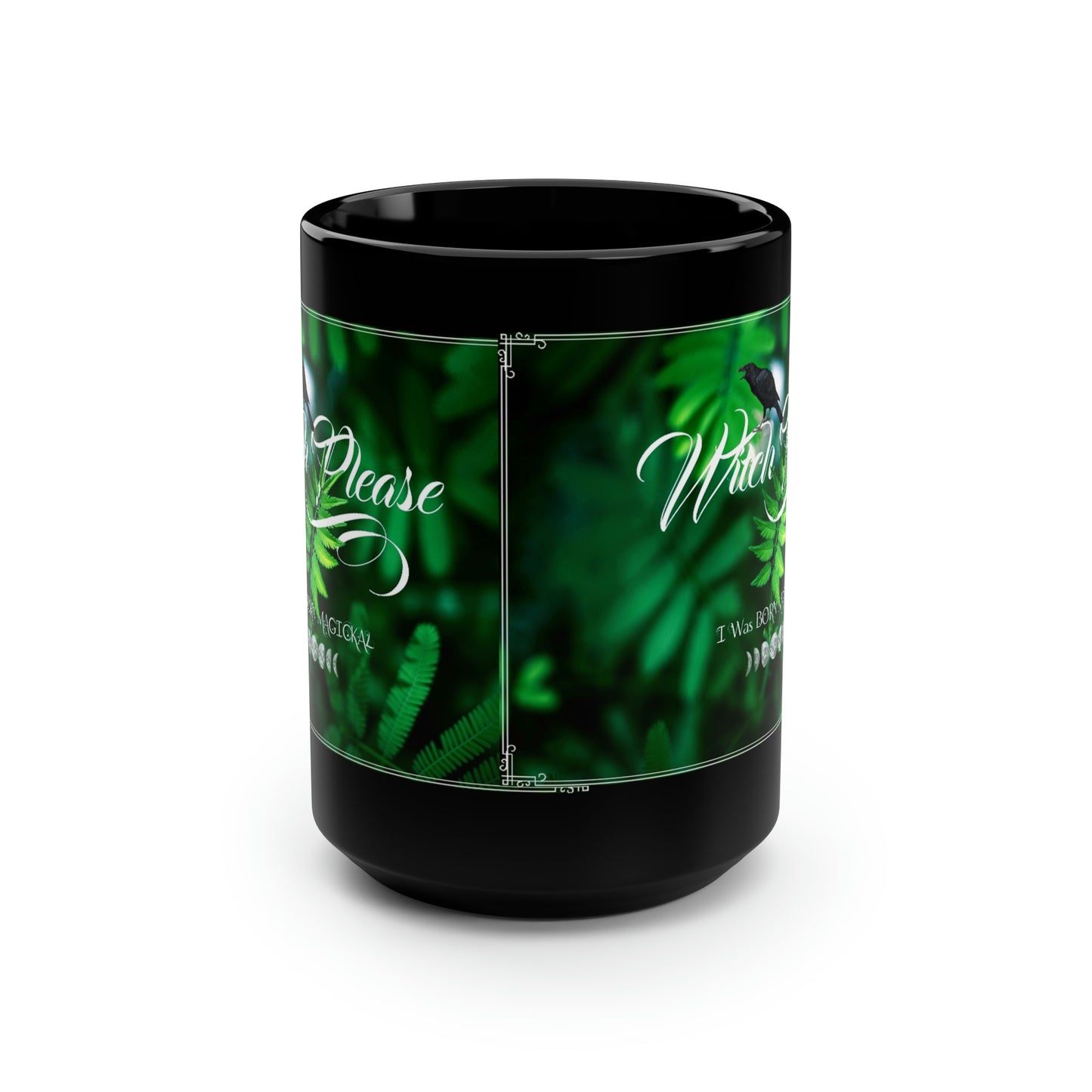 Witch Please I Was Born Magickal, Coffee Mug, Gift For Her, Gift For Him, Unique Gifts