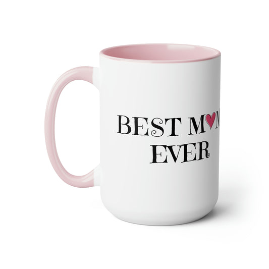 Best Mom Ever Coffee Mug, 15oz, Mom Mug, Mothers Day Gift, Mama Mugs, New Mom Mug, Cute Gift Idea