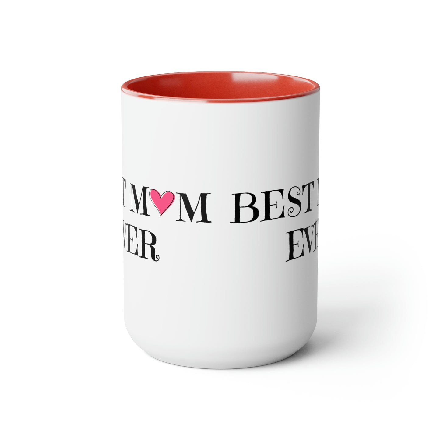 Best Mom Ever Coffee Mug, 15oz, Mom Mug, Mothers Day Gift, Mama Mugs, New Mom Mug, Cute Gift Idea