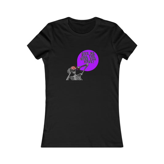 Women's Favorite Tee MORE WINE! Skeleton top