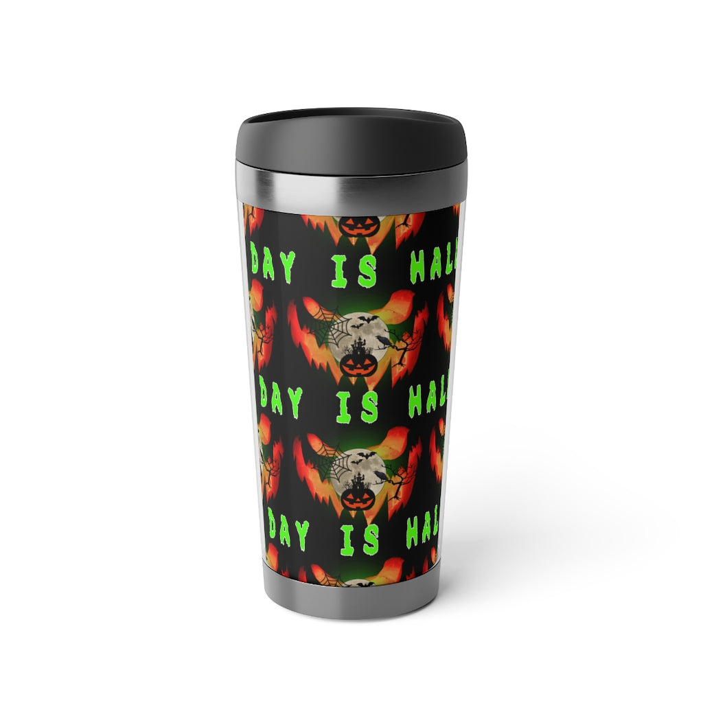 Every day is Halloween Stainless Steel Travel Mug with Insert