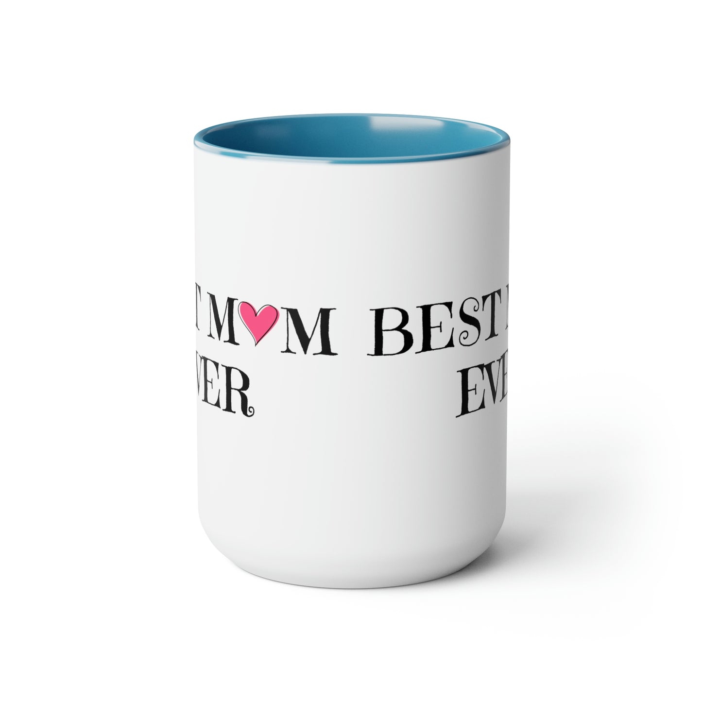 Best Mom Ever Coffee Mug, 15oz, Mom Mug, Mothers Day Gift, Mama Mugs, New Mom Mug, Cute Gift Idea