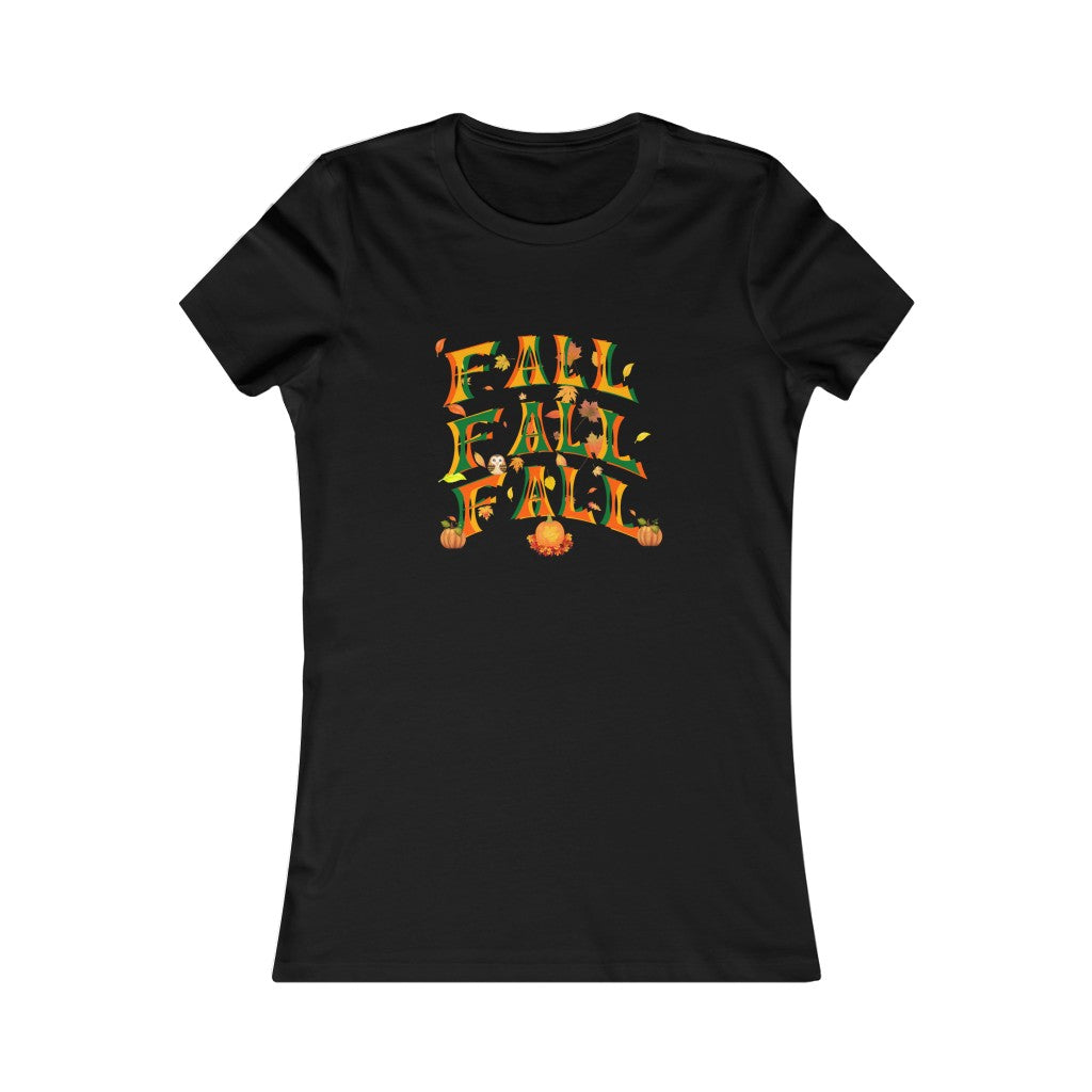 Fall Fall Fall Women's Favorite Tee