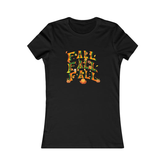 Fall Fall Fall Women's Favorite Tee