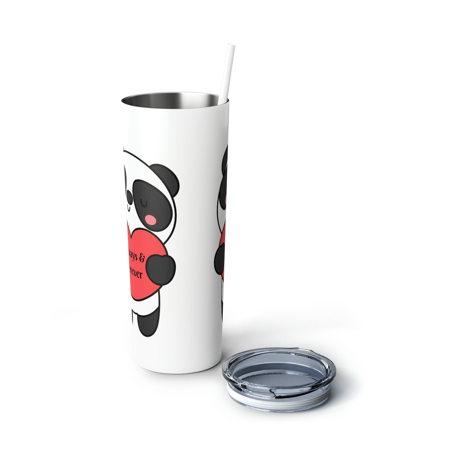 Always And Forever Panda, Skinny Steel Tumbler with Straw, 20oz, Gifts